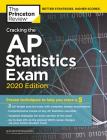 Cracking the AP Statistics Exam, 2020 Edition: Practice Tests & Proven Techniques to Help You Score a 5 (College Test Preparation) By The Princeton Review Cover Image
