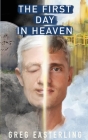 The First Day in Heaven Cover Image