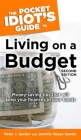 The Pocket Idiot's Guide to Living on a Budget, 2nd Edition: Money-Saving Tips That Will Keep Your Finances in Your Hands Cover Image