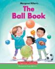 The Ball Book (Beginning-To-Read Books) By Margaret Hillert, Paige Billin-Frye Cover Image