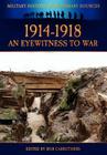 1914-1918 - An Eyewitness to War By Bob Carruthers (Editor) Cover Image
