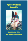 Agnes Oshanee Kenmille: Salish Indian Elder and Craftswoman By Agnes Oshanee Kenmille Cover Image