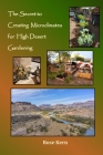 The Secret to Creating Microclimates in High Desert Gardening Cover Image