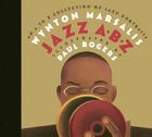 Jazz ABZ: An A to Z Collection of Jazz Portraits By Wynton Marsalis, Paul Rogers (Illustrator), Phil Schaap (Contributions by) Cover Image