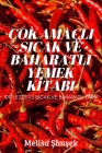 Çok Amaçli Sicak Ve Baharatli Yemek Kİtabi By Melisa Şimşek Cover Image