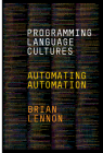 Programming Language Cultures: Automating Automation Cover Image