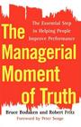 The Managerial Moment of Truth: The Essential Step in Helping People Improve Performance Cover Image