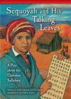 Sequoyah and His Talking Leaves: A Play about the Cherokee Syllabary (Setting the Stage for Fluency) By Wim Coleman, Pat Perrin, Siri Weber Feeney (Illustrator) Cover Image