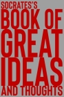 Socrates's Book of Great Ideas and Thoughts: 150 Page Dotted Grid and individually numbered page Notebook with Colour Softcover design. Book format: 6 By 2. Scribble Cover Image