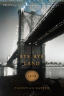 Bye-Bye Land (American Poets Continuum) By Christian Barter Cover Image