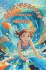 Meerjungfrau zwischen zwei Welten: Ein Abenteuer für kleine und große Meerjungfrauen Cover Image