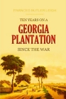 Ten Years on a Georgia Plantation Since the War Cover Image