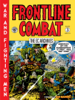 The EC Archives: Frontline Combat Volume 3 By Harvey Kurtzman, Jack Davis (Illustrator), Alex Toth (Illustrator), Wally Wood (Illustrator) Cover Image