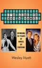 I'd Like to Buy a Vowel - Spinning 50 Years of Wheel of Fortune By Wesley Hyatt Cover Image