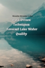 Data-Driven Techniques Forecast Lake Water Quality Cover Image