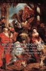 Southern Baroque Art - Painting-Architecture and Music in Italy and Spain of the 17th & 18th Centuries Cover Image