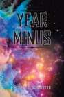 Year Minus By Cedric H. M. Hunter Cover Image