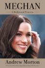 Meghan: A Hollywood Princess By Andrew Morton Cover Image