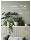 Nature Style: Cultivating Wellbeing at Home with Plants Cover Image