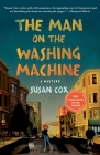 The Man on the Washing Machine: A Mystery (Theo Bogart Mysteries #1) By Susan Cox Cover Image