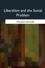 Liberalism and the Social Problem By Winston Churchill Cover Image