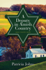 A Deputy in Amish Country By Patricia Johns Cover Image