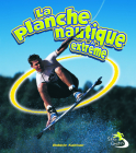 La Planche Nautique Extrême (Extreme Wakeboarding) Cover Image