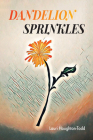 Dandelion Sprinkles By Lauri Houghton-Todd Cover Image