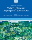The Oxford Guide to the Malayo-Polynesian Languages of Southeast Asia By Alexander Adelaar (Editor), Antoinette Schapper (Editor) Cover Image