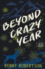 Beyond Crazy Year By Robby Robertson Cover Image