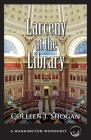 Larceny at the Library (Washington Whodunit #6) By Colleen Shogan Cover Image
