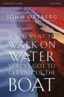 If You Want to Walk on Water, You've Got to Get Out of the Boat Participant's Guide: A 6-Session Journey on Learning to Trust God Cover Image