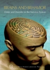 Brains and Behavior: Order and Disorder in the Nervous System: Cold Spring Harbor Symposium on Quantitative Biology LXXXIII (Symposium Proceedings) Cover Image