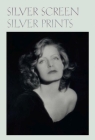 Silver Screen Silver Prints: Hollywood Glamour Portraits from the Robert Dance Collection Cover Image