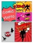 Comic vuoto: crea i tuoi fumetti, scrivi storie per bambini e adulti di tutte le età con una varietà di modelli By Fumetti Vuote Ottavio Fanucci Cover Image