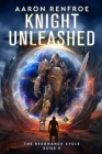 Knight Unleashed: The Resonance Cycle, Book 6 [Isekai, LitRPG] Cover Image