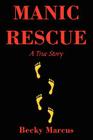 Manic Rescue By Becky Marcus Cover Image
