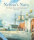 Nelson's Navy: The Ships, Men and Organisation, 1793 - 1815 Cover Image