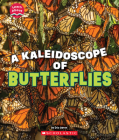 A Kaleidoscope of Butterflies (Learn About: Animals) By Eric Geron Cover Image