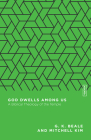 God Dwells Among Us: A Biblical Theology of the Temple By G. K. Beale, Mitchell Kim, Benjamin L. Gladd (Editor) Cover Image
