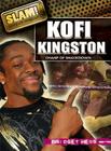 Kofi Kingston (Slam! Stars of Wrestling) By Bridget Heos Cover Image
