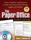 The Paper Office, Fourth Edition: Forms, Guidelines, and Resources to Make Your Practice Work Ethically, Legally, and Profitably (The Clinician's Toolbox) Cover Image