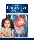 The Digestive System (Human Body) By Susan H. Gray Cover Image