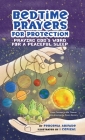 Bedtime Prayers for Protection: Praying God's Word for a Peaceful Sleep By Febornia Abifade Cover Image