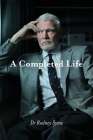 A Completed Life By Rodney Syme, Helga Kuhse, Cathy Henkel Cover Image