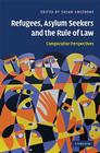 Refugees, Asylum Seekers and the Rule of Law Cover Image