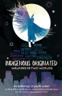 Indigenous Originated: Walking in Two Worlds By Mid-Continent Oceanographic Institute (Editor) Cover Image