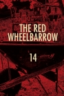 The Red Wheelbarrow 14 By Frank Rubino (Editor), Donald Zirilli (Editor), Arthur Russell (Editor) Cover Image