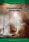 Creativity and Giftedness (Essential Readings in Gifted Education #10) Cover Image