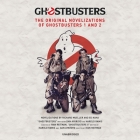 Ghostbusters Lib/E: The Original Movie Novelizations Omnibus By Richard Mueller, Ed Naha, Johnny Heller (Read by) Cover Image
